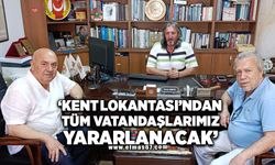 KENT LOKANTASIN'DAN TÜM VATANDAŞLARIMIZ YARARLANACAK