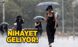 Bugün hava nasıl olacak: Nihayet geliyor!