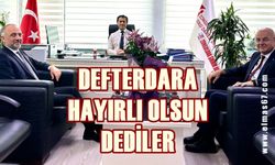 Zonguldak defterdarına hayırlı olsun  dediler