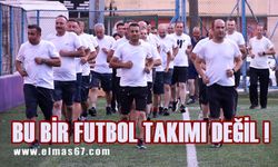 Komando gibi çalıştılar: Bu bir futbol takımı değil!