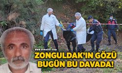 Zonguldak’ın gözü bugün bu davada!