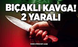 Bıçaklı kavga: 2 yaralı