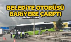 Belediye otobüsü bariyerlere çarptı