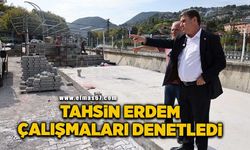 Tahsin Erdem altyapı ve üstyapı çalışmalarını denetledi