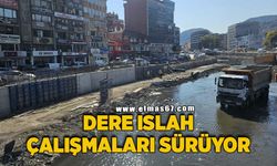 Dere ıslah çalışması sürüyor