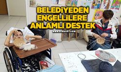 Belediyeden engellilere anlamlı destek