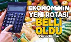 Ekonominin yeni rotası belli oldu!