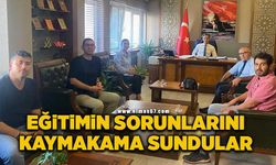 Eğitimin sorunlarını Kaymakam Adem Kaya'ya sundular