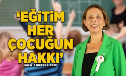 EĞİTİM HER ÇOCUĞUN HAKKI