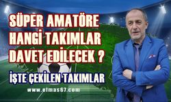 Süper Amatör Lig için kader günü: 5 takıma davet edilecek