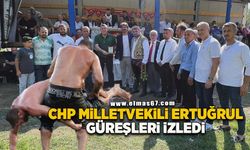 CHP MİLLETVEKİLİ ERTUĞRUL GÜREŞLERİ İZLEDİ