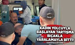 Kadın yolcuyla başlayan tartışma, bıçakla yaralama ile bitti