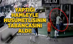 Yaptığı hamleyle husumetlisinin belinden çıkarmaya çalıştığı tabancayı aldı