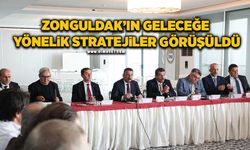 Zonguldak'ın geleceğe yönelik stratejiler görüşüldü