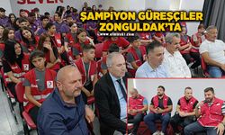 Dünya ve Avrupa Şampiyonu milli güreşçilerimiz Zonguldak'ta