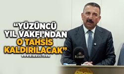 Yüzüncü Yıl Vakfı'ndan o tahsis kaldırılacak!