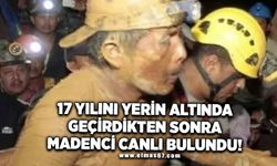 Akılalmaz olay! 17 yıl yılını yerin altında geçirdikten sonra, madenci canlı bulundu!