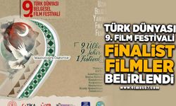 TÜRK DÜNYASI 9. BELGESEL FİLM FESTİVALİ FİNALİST FİLMLER BELİRLENDİ