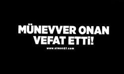 Münevver Onan vefat etti