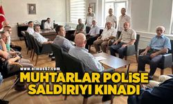 Muhtarlar polislere yapılan saldırıyı kınadı