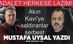 "Akın Kavi Saldırıya uğradı, sanıklar serbest! "