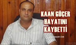 Kaan Güçer hayatını kaybetti