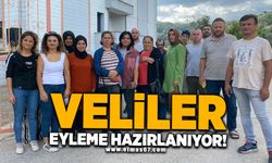 VELİLER EYLEME HAZIRLANIYOR!