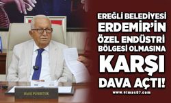 EREĞLİ BELEDİYESİ, ERDEMİR’İN ÖZEL ENDÜSTRİ BÖLGESİ OLMASINA KARŞI DAVA AÇTI