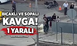 Bıçaklı ve sopalı kavga: 1 yaralı