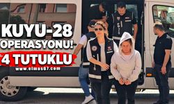 Kuyu-28 operasyonu! 4 tutuklu