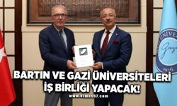 Bartın ve Gazi Üniversiteleri işbirliği yapacak!