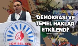 DEMOKRASİ VE TEMEL HAKLAR ETKİLENDİ