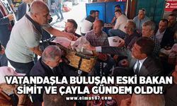 VATANDAŞLA BULUŞAN ESKİ BAKAN SİMİT VE ÇAYLA GÜNDEM OLDU