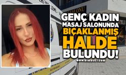 Genç kadın masaj salonunda bıçaklanarak öldürülmüş halde bulundu