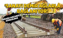 "Sanayi Demir Ağlarla Bağlanıyor!"