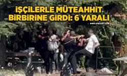 İşçilerle müteahhit ve beraberindekilerin alacak kavgası; 6 yaralı