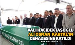 Vali Hacıbektaşoğlu Ali Osman Kartal'ın cenazesine katıldı