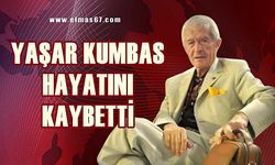 Yaşar Kumbas hayatını kaybetti