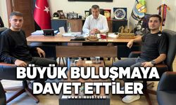 Büyük buluşmaya davet ettiler