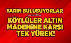 Köylüler altın madenine karşı tek yürek!