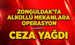 Zonguldak’ta alkollü mekanlara operasyon!