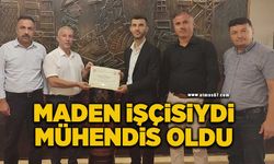 Maden işçisi, maden mühendisi oldu