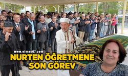 Nurten öğretmen son yolculuğuna uğurlandı