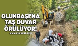 OLUKBAŞI'NA TAŞ DUVAR ÖRÜLÜYOR!