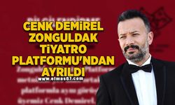 CENK DEMİREL ZONGULDAK TİYATRO PLATFORMU'NDAN AYRILDI