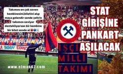 Yönetim stat girişine pankart asacak!