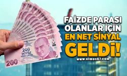 Faizde parası olanlar için en net sinyal geldi!