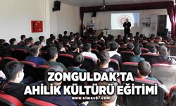 Zonguldak'ta Ahilik Kültürü Eğitimi: Gençler Geleceği Şekillendiriyor!