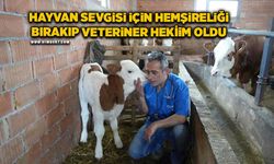 Hayvan sevgisi için hemşireliği bırakıp veteriner hekim oldu