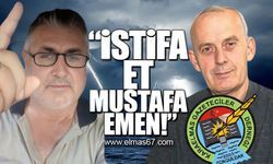 'İstifa et Mustafa Emen'